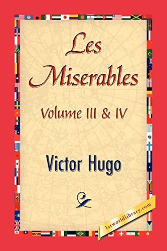 LES MISERABLES; VOLUME III & IV