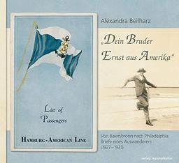 "Dein Bruder Ernst aus Amerika": Von Baiersbronn nach Philadelphia: Briefe eines Auswanderers (1927–1931)