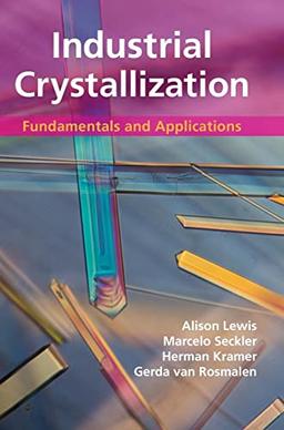 Industrial Crystallization: Fundamentals and Applications