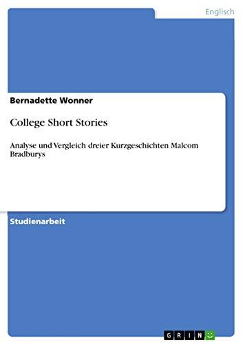 College Short Stories: Analyse und Vergleich dreier Kurzgeschichten Malcom Bradburys