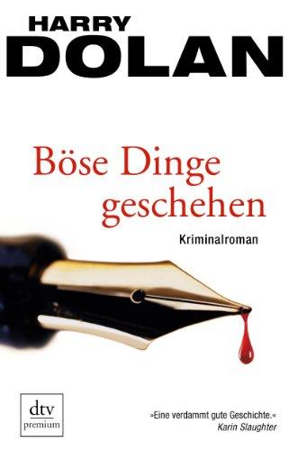 Böse Dinge geschehen: Kriminalroman