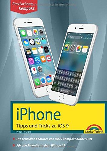 iPhone Tipps und Tricks zu iOS 9 - aktuell zu iPhone 4S, 5, 6 und iPhone 6s