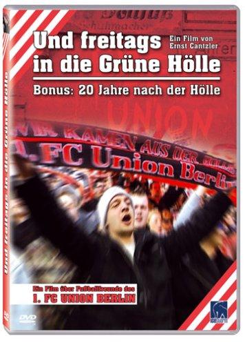 Und freitags in die Grüne Hölle / 20 Jahre nach der Hölle (Union Berlin)