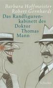 Das Randfigurenkabinett des Doktor Thomas Mann