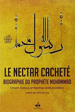 Le nectar cacheté : biographie du prophète Muhammad