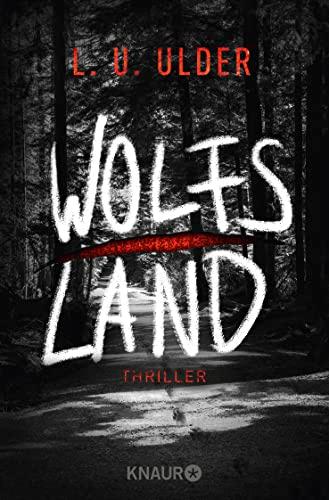 Wolfs Land: Thriller