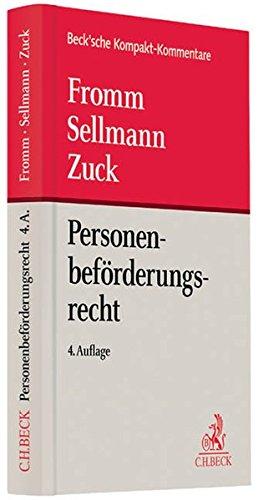 Personenbeförderungsrecht: Personenbeförderungsgesetz mit Freistellungs-Verordnung, BOKraft, Berufszugangsverordnung, VO (EG) Nr. 1370/2007 sowie ... (Beck'sche Kompakt-Kommentare)