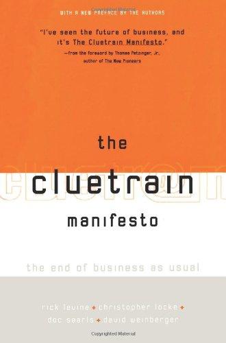 The Cluetrain Manifesto: The End of Business as Usual