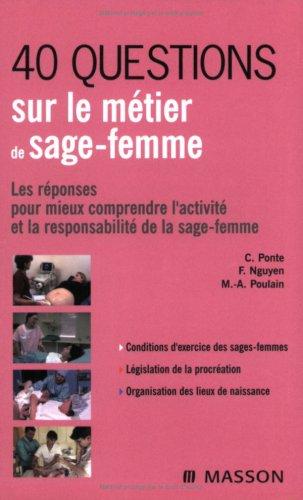 40 questions sur le métier de sage-femme : les réponses pour mieux comprendre l'activité et la responsabilité de la sage-femme