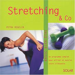 Stretching and co : un programme complet pour affiner et muscler votre silhouette