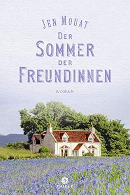 Der Sommer der Freundinnen: Roman