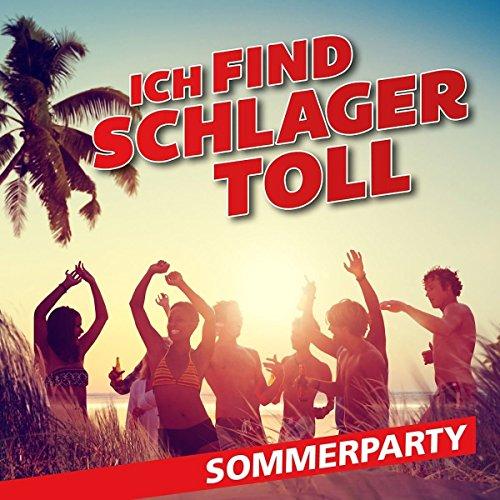 Ich Find Schlager Toll-Sommerparty