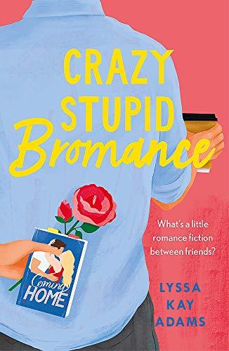 Crazy Stupid Bromance: The Bromance Book Club returns with an unforgettable friends-to-lovers rom-com!