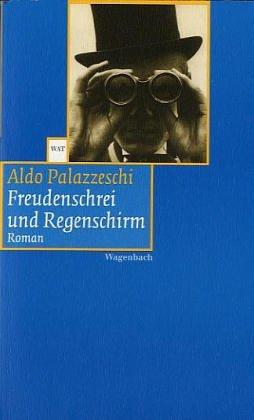 Freudenschrei und Regenschirm: Roman