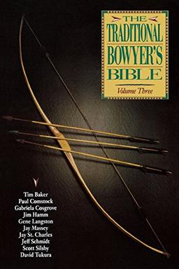 Traditional Bowyer's Bible (Traditional Bowyer's Bible (Paperback))