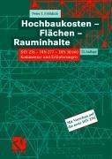 Hochbaukosten, Flächen, Rauminhalte: DIN 276 - DIN 277 - DIN 18960. Kommentar und Erläuterungen