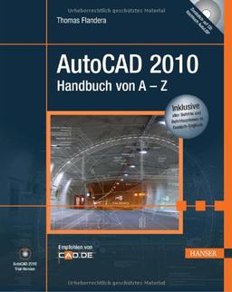 AutoCAD 2010: Handbuch von A - Z