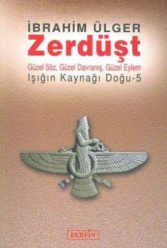 ZERDÜŞT IŞIĞIN KAYNAĞI DOĞU 5