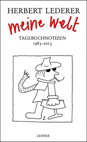 Meine Welt: Tagebuchnotizen 1983–2013