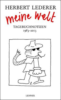 Meine Welt: Tagebuchnotizen 1983–2013