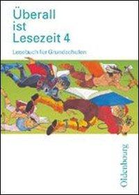 Überall ist Lesezeit. Lesebuch für Grundschulen: Überall ist Lesezeit 4. Schülerbuch. Bayern. Lesebuch für die neue Grundschule. (Lernmaterialien)