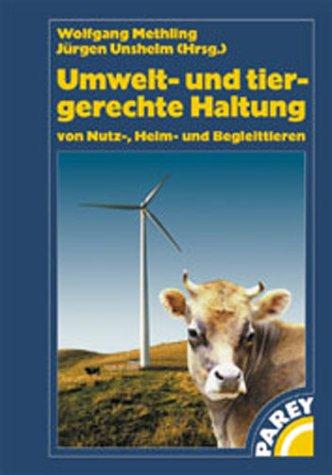 Umwelt- und tiergerechte Haltung von Nutz-, Heim- und Begleittieren