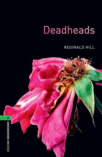 Oxford Bookworms Library: 10. Schuljahr, Stufe 3 - Deadheads: Reader