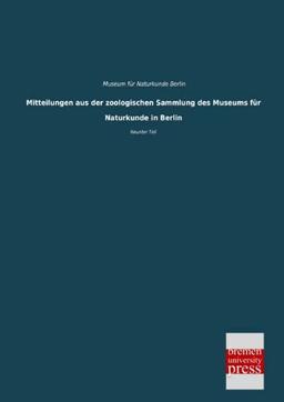 Mitteilungen aus der zoologischen Sammlung des Museums für Naturkunde in Berlin: Neunter Teil