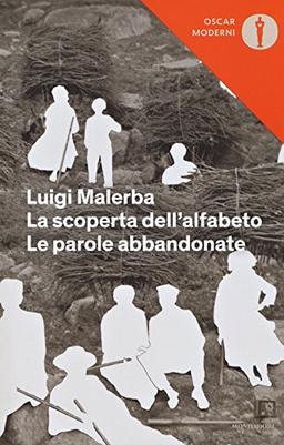 La scoperta dell'alfabeto-Le parole abbandonate (Oscar moderni, Band 155)