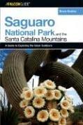 A FalconGuide® to Saguaro National Park and the Santa Catalina Mountains, First Edition (Exploring Series)