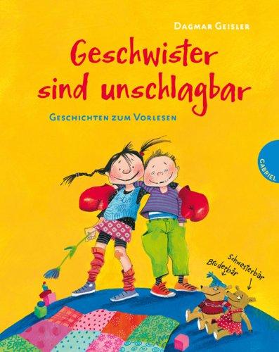 Geschwister sind unschlagbar, Geschichten zum Vorlesen