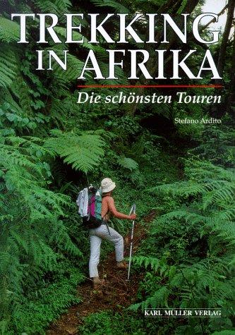 Trekking in Afrika. Die schönsten Touren