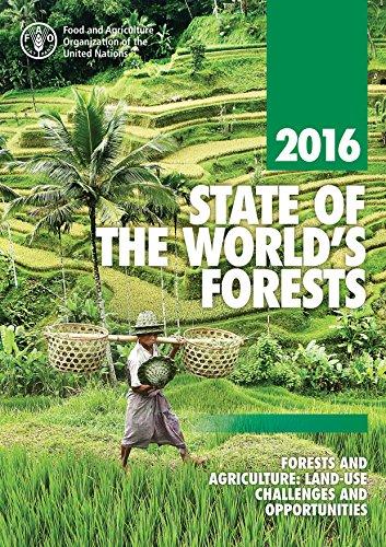 State of the World's Forests: 2016: Forests and Agriculture: Land-use Challenges and Opportunities