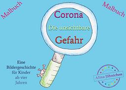 Corona - Die unsichtbare Gefahr: Malbuch