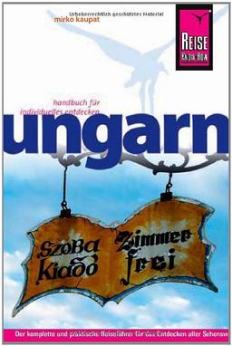 Ungarn: Handbuch für individuelles entdecken: Reiseführer für individuelles Entdecken