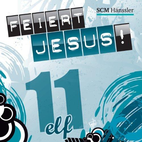 Feiert Jesus! 11