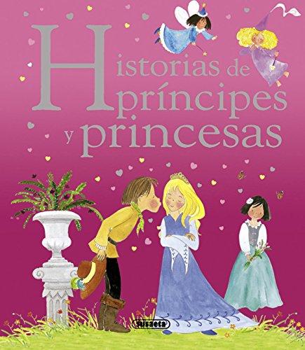 Historia de príncipes y princesas (Historias maravillosas)