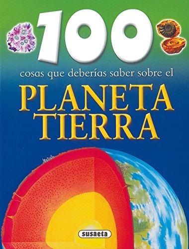 Planeta tierra (100 Cosas Que Deberías Saber)