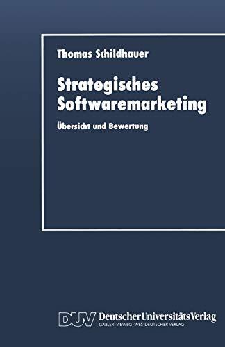 Strategisches Softwaremarketing: Übersicht und Bewertung (DUV Wirtschaftswissenschaft) (German Edition)