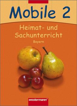 Mobile Heimat- und Sachunterricht: Mobile Sachunterricht - Ausgabe 2008 für Bayern: Schülerband 2