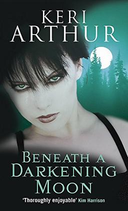 Beneath A Darkening Moon: Number 2 in series (Ripple Creek Werewolf, Band 2)