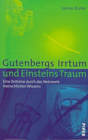 Gutenbergs Irrtum und Einsteins Traum