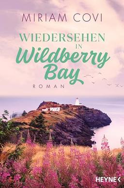 Wiedersehen in Wildberry Bay: Roman (Die Wildberry-Bay-Reihe, Band 3)