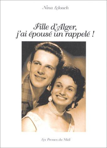 Fille d'Alger, j'ai épousé un rappelé !