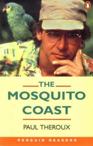 The Mosquito Coast (Penguin Graded Readers: Level 4)