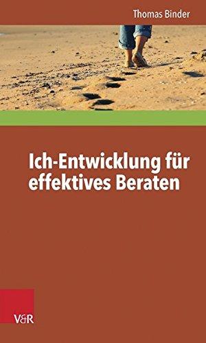 Ich-Entwicklung für effektives Beraten (Interdisziplinäre Beratungsforschung)