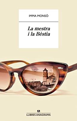 La mestra i la Bèstia (Llibres Anagrama, Band 106)