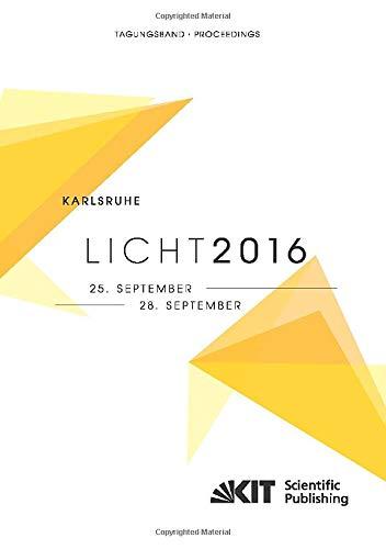 LICHT 2016: Karlsruhe, 25. 28. September; Tagungsband Proceedings