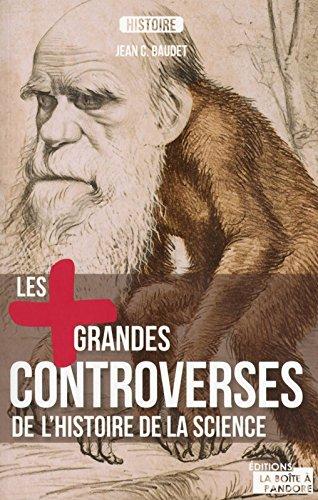 Les + grandes controverses de l'histoire de la science