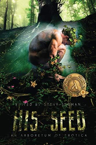 His Seed: An Arboretum of Erotica